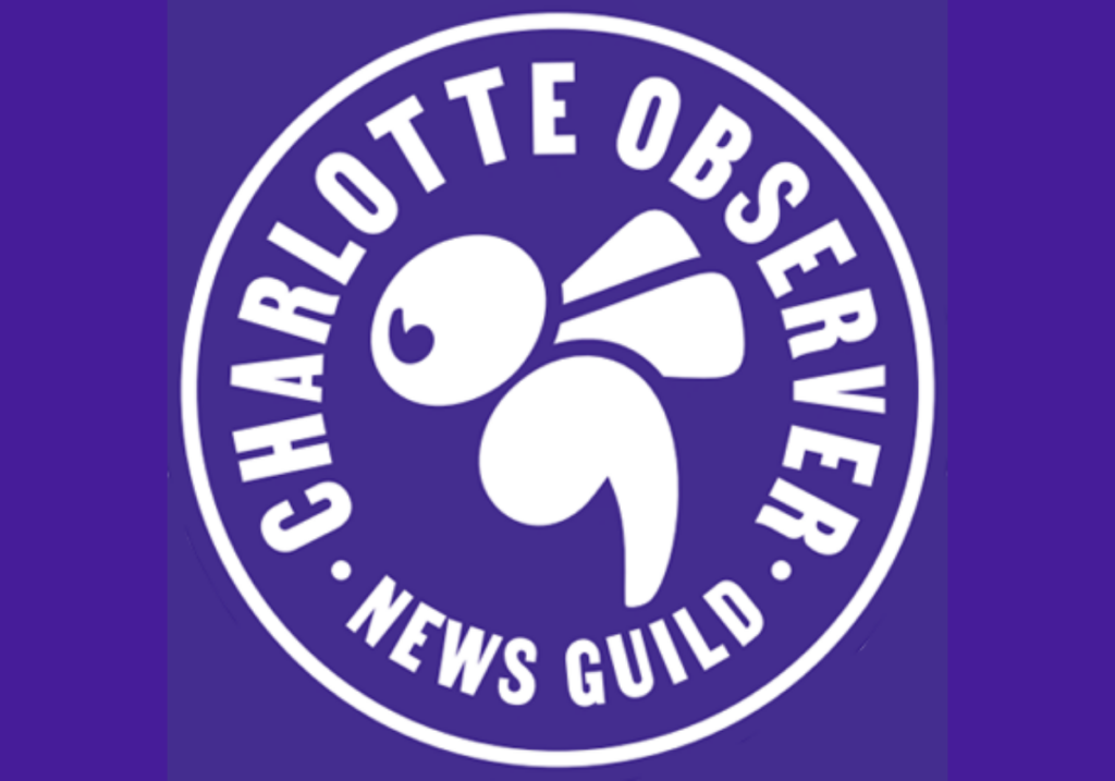 Journalists of Charlotte Observer are unionizing The NewsGuild TNGCWA