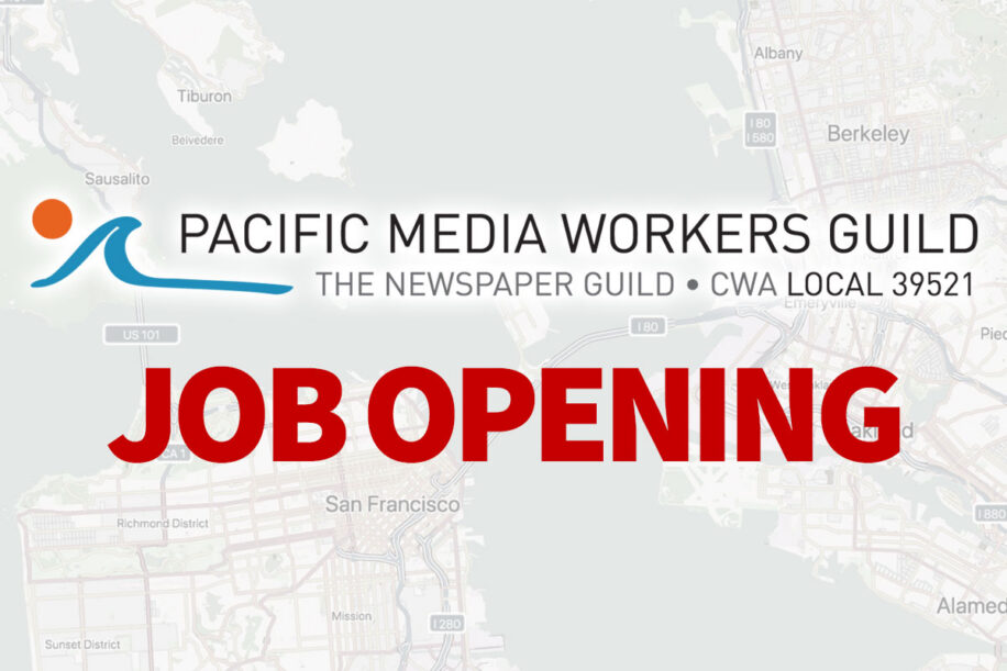 Graphic of logo and text above a map of the Bay Area in California reading: Pacific Media Workers Guild Job Opening